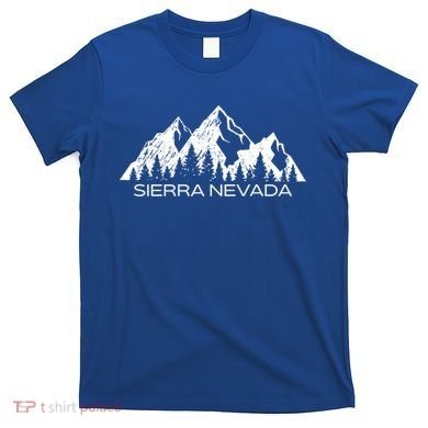 Sierra Nevada Mountains Cool Sierra Nevada Souvenir Gift Cool Gift T-Shirt