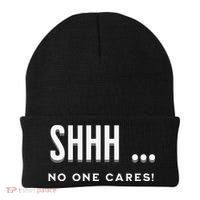 Shhh No One Cares Graphic Novelty Sarcastic Funny Beanie thumb 0