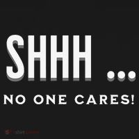 Shhh No One Cares Graphic Novelty Sarcastic Funny Women's Hoodie thumb 2