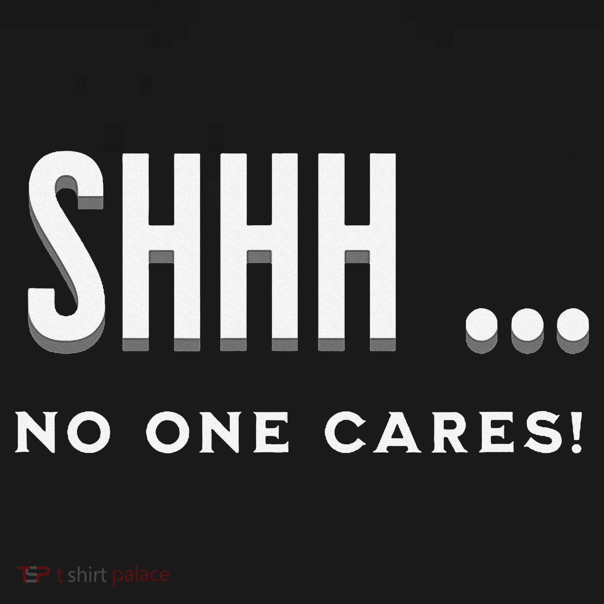 Shhh No One Cares Graphic Novelty Sarcastic Funny Women's Tank Top
