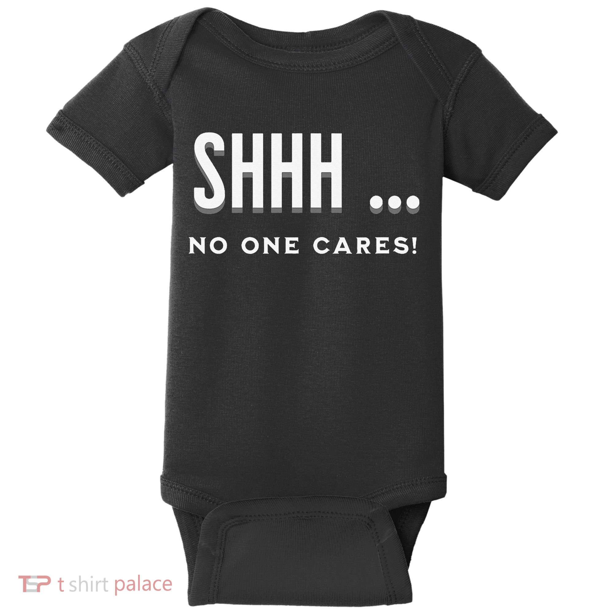 Shhh No One Cares Graphic Novelty Sarcastic Funny Baby Bodysuit
