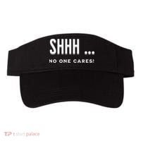 Shhh No One Cares Graphic Novelty Sarcastic Funny Visor thumb 0