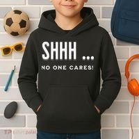 Shhh No One Cares Graphic Novelty Sarcastic Funny Kids Hoodie thumb 2