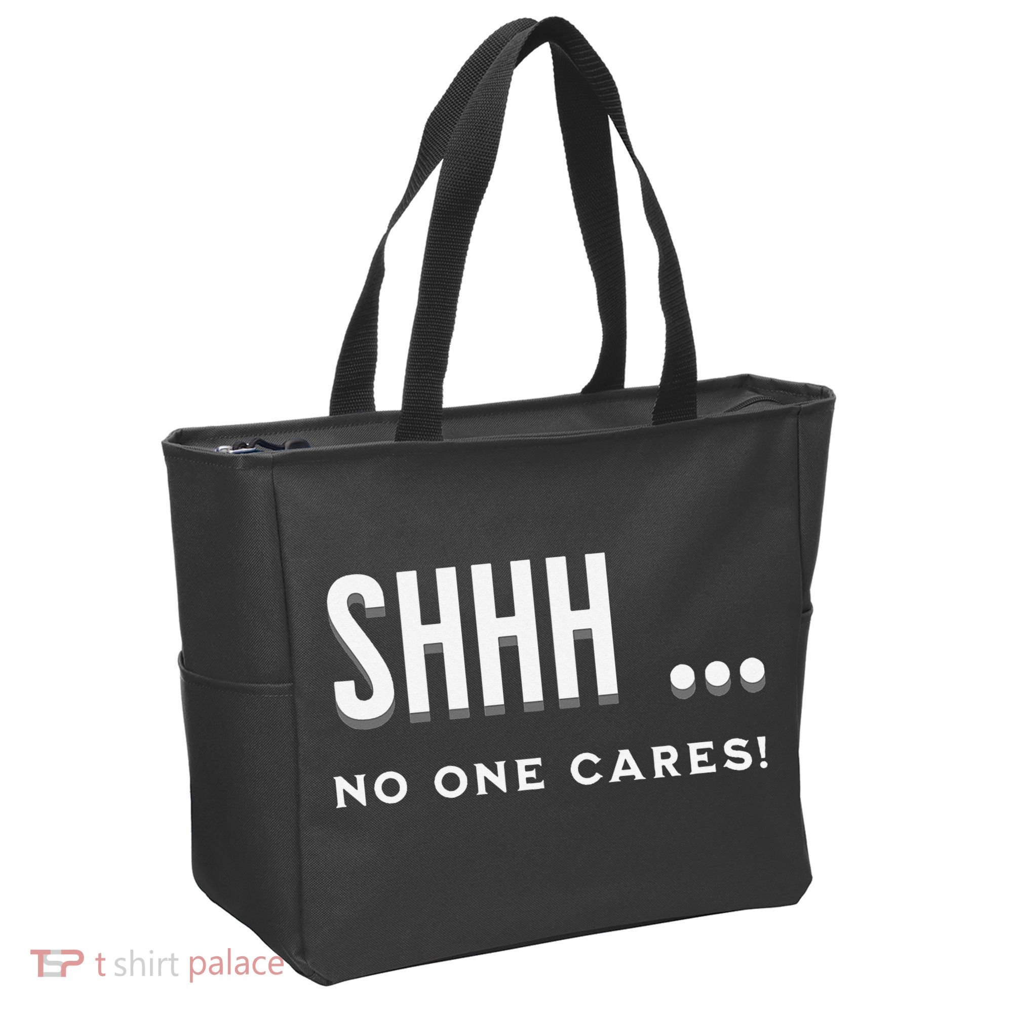 Shhh No One Cares Graphic Novelty Sarcastic Funny Tote Bag