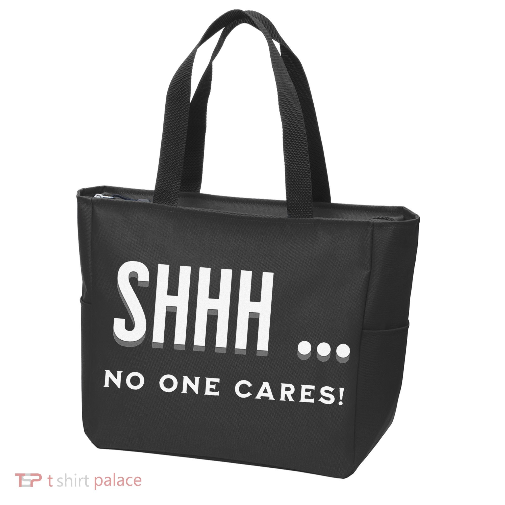 Shhh No One Cares Graphic Novelty Sarcastic Funny Tote Bag