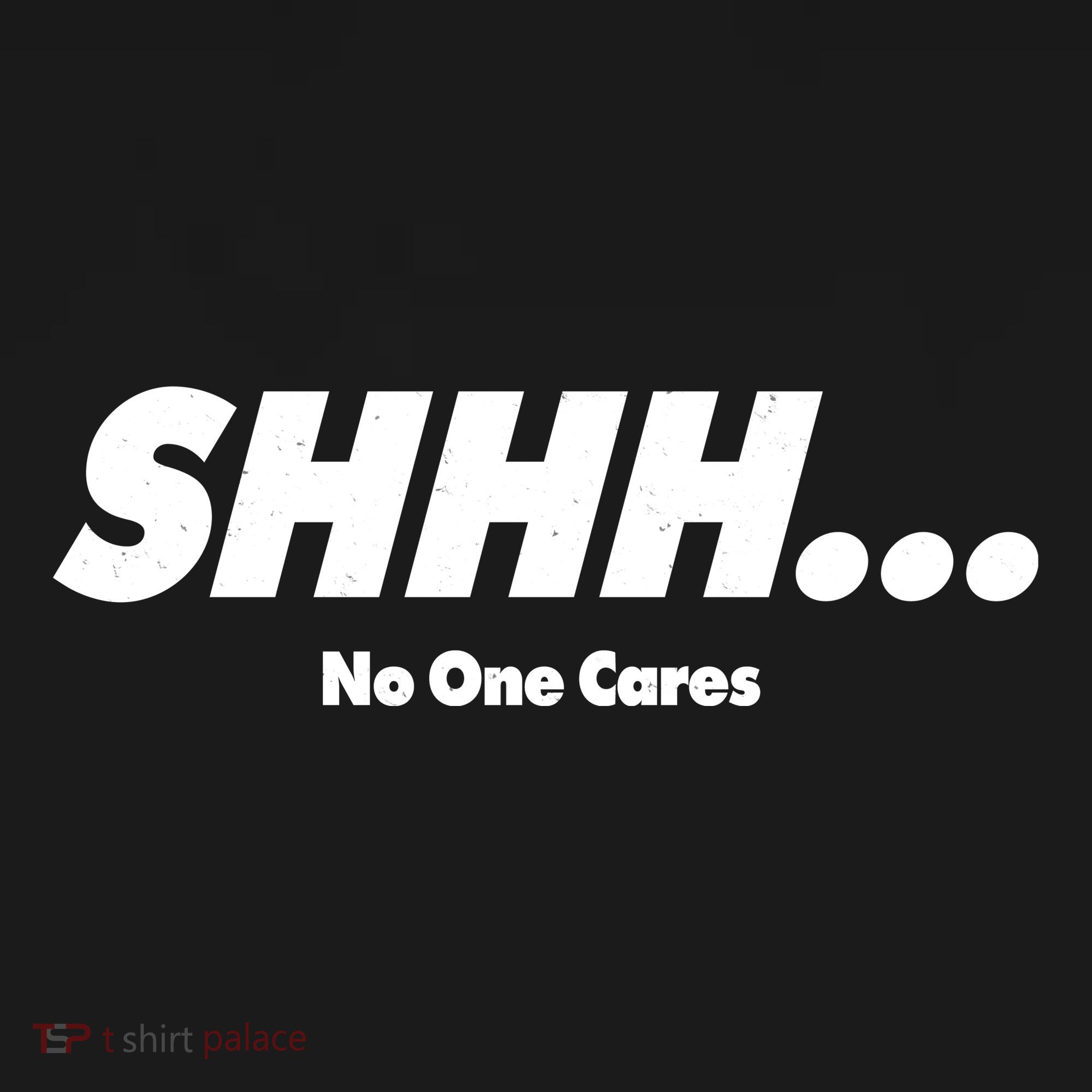 Shhh No One Cares Backpack
