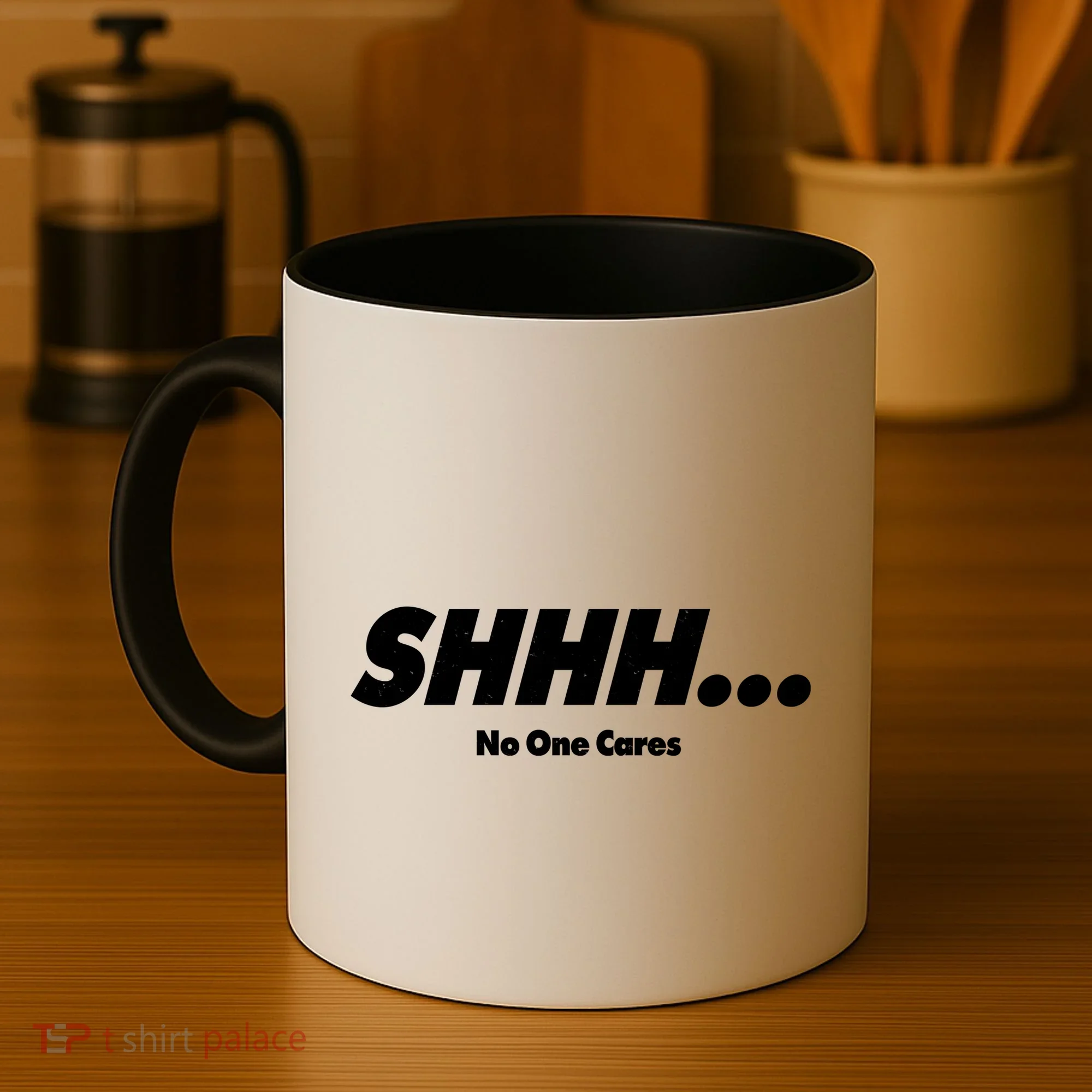 Shhh No One Cares Coffee Mug