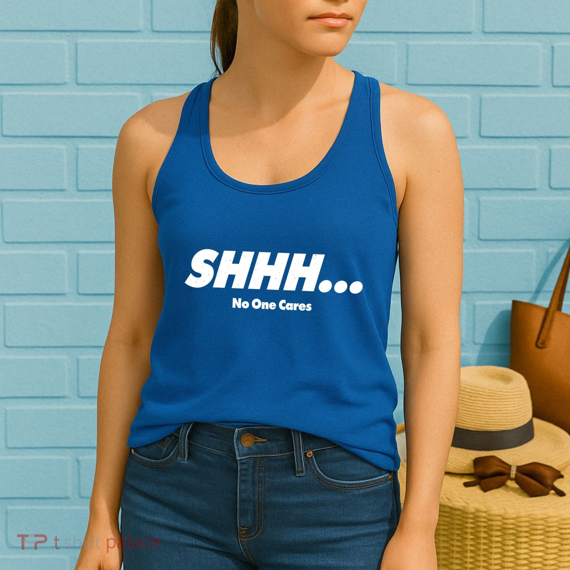 Shhh No One Cares Women's Tank Top