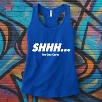 Shhh No One Cares Women's Tank Top thumb 3