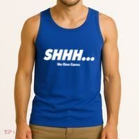 Shhh No One Cares Tank Top thumb 3