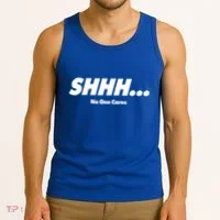 Shhh No One Cares Tank Top thumb 3