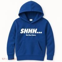 Shhh No One Cares Kids Hoodie thumb 0