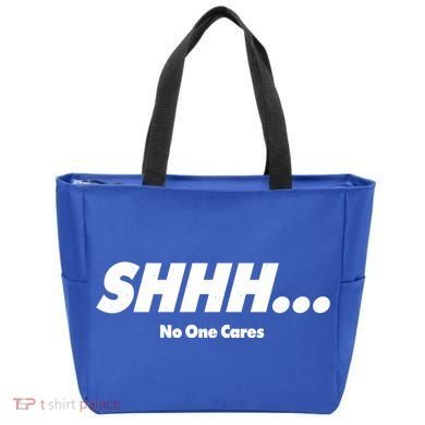 Shhh No One Cares Tote Bag