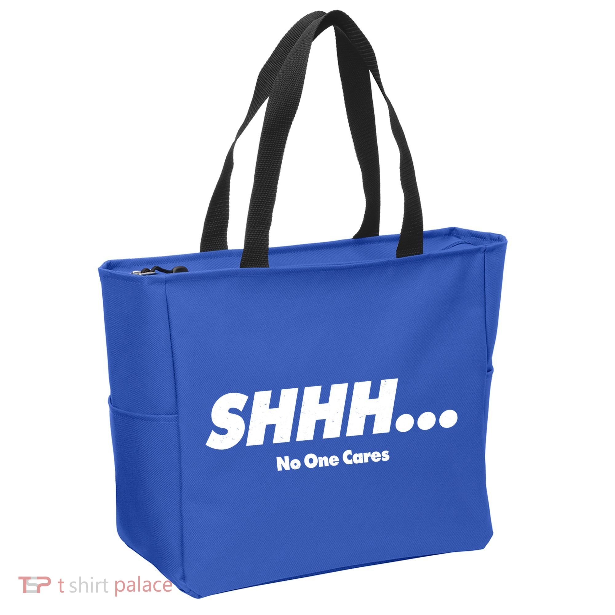 Shhh No One Cares Tote Bag