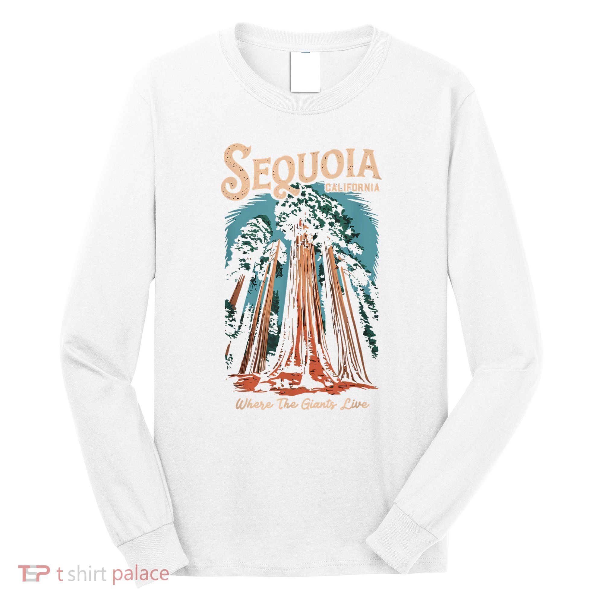 Sequoia National Park California Giant Tree Outdoors Long Sleeve Shirt