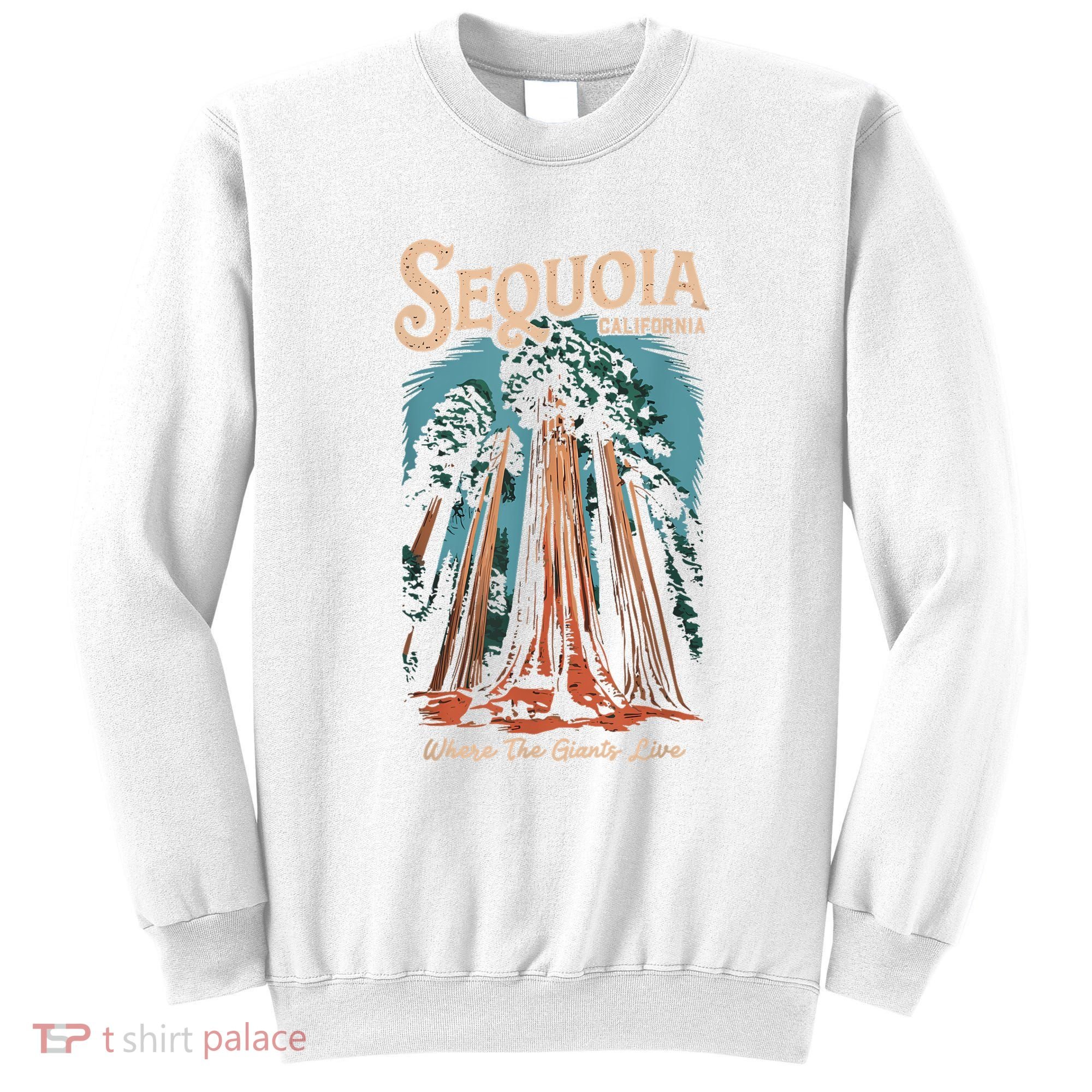 Sequoia National Park California Giant Tree Outdoors Sweatshirt
