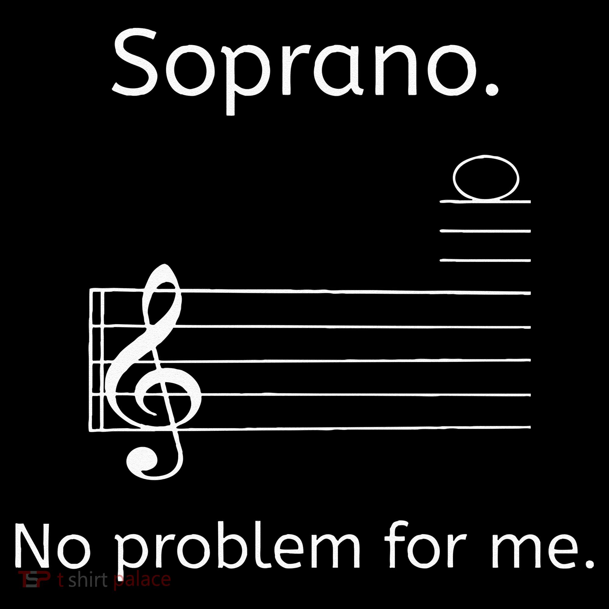 Soprano No Problem For Me Music Choir Singing Long Sleeve Shirt