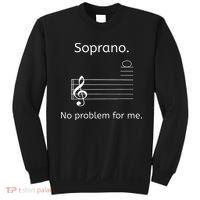 Soprano No Problem For Me Music Choir Singing Sweatshirt thumb 0