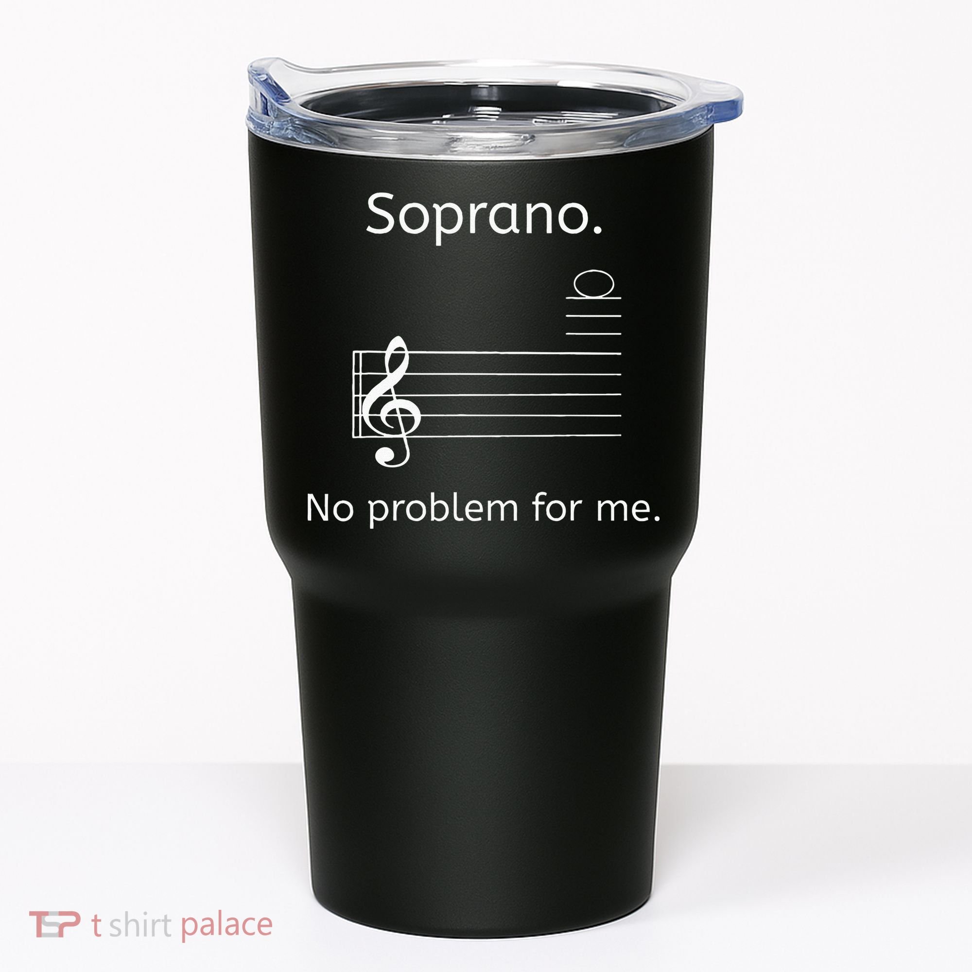 Soprano No Problem For Me Music Choir Singing Tumbler