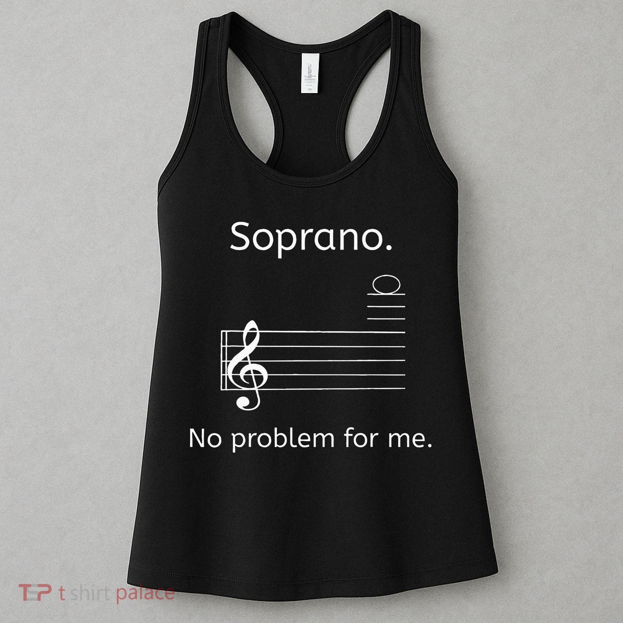 Soprano No Problem For Me Music Choir Singing Women's Tank Top