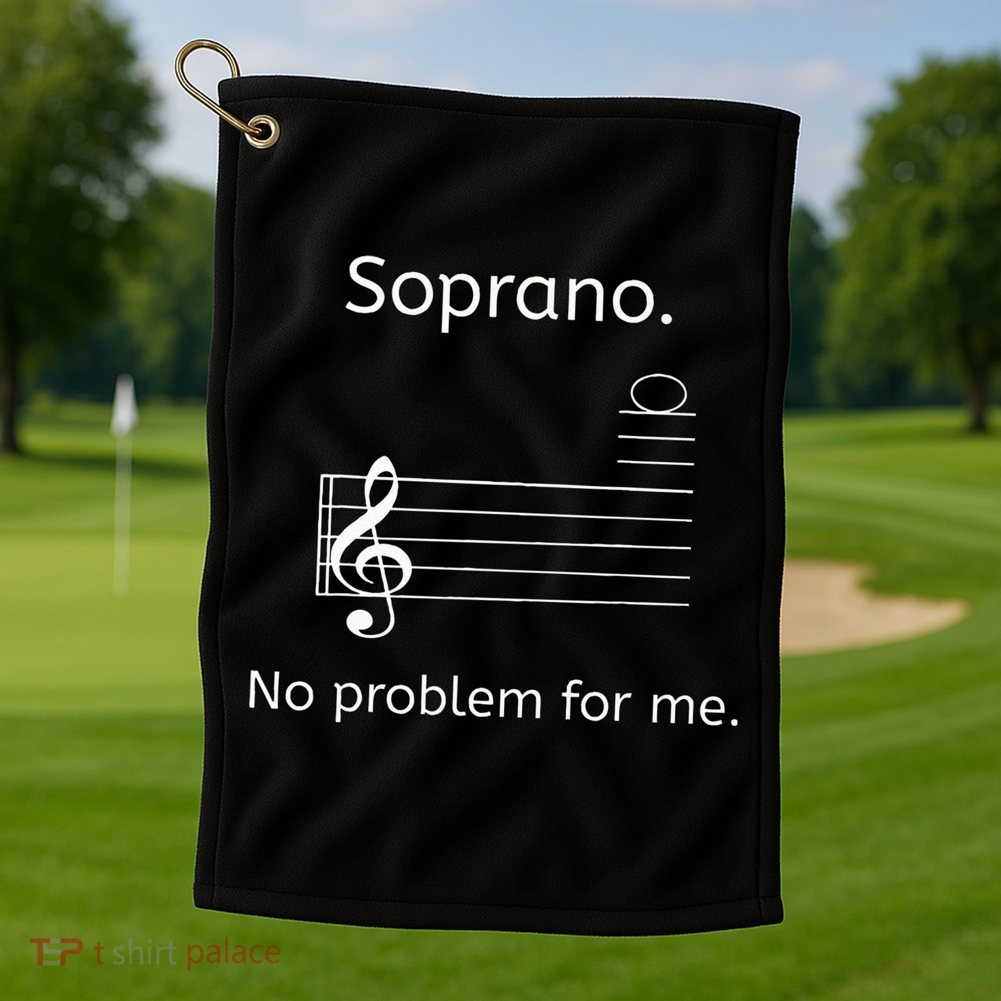 Soprano No Problem For Me Music Choir Singing Golf Towel