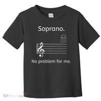 Soprano No Problem For Me Music Choir Singing Toddler T-Shirt thumb 0