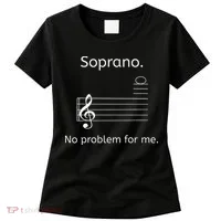 Soprano No Problem For Me Music Choir Singing Women's T-Shirt thumb 0