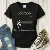 Soprano No Problem For Me Music Choir Singing Women's T-Shirt thumb 3