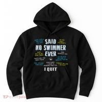 Said No Swimmer Ever Competitive Swimming Quotes Hoodie thumb 0