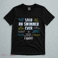 Said No Swimmer Ever Competitive Swimming Quotes T-Shirt thumb 5