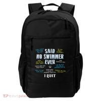Said No Swimmer Ever Competitive Swimming Quotes Backpack thumb 0