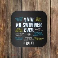 Said No Swimmer Ever Competitive Swimming Quotes Coaster thumb 0