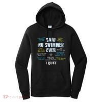 Said No Swimmer Ever Competitive Swimming Quotes Women's Hoodie thumb 0