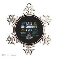 Said No Swimmer Ever Competitive Swimming Quotes Ornament thumb 0