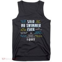 Said No Swimmer Ever Competitive Swimming Quotes Tank Top thumb 0