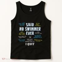 Said No Swimmer Ever Competitive Swimming Quotes Tank Top thumb 2