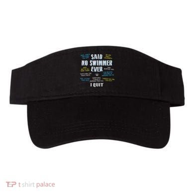 Said No Swimmer Ever Competitive Swimming Quotes Visor
