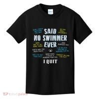Said No Swimmer Ever Competitive Swimming Quotes Kids T-Shirt thumb 0