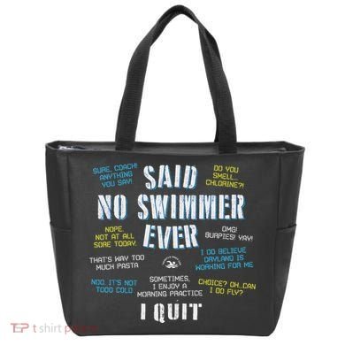 Said No Swimmer Ever Competitive Swimming Quotes Tote Bag