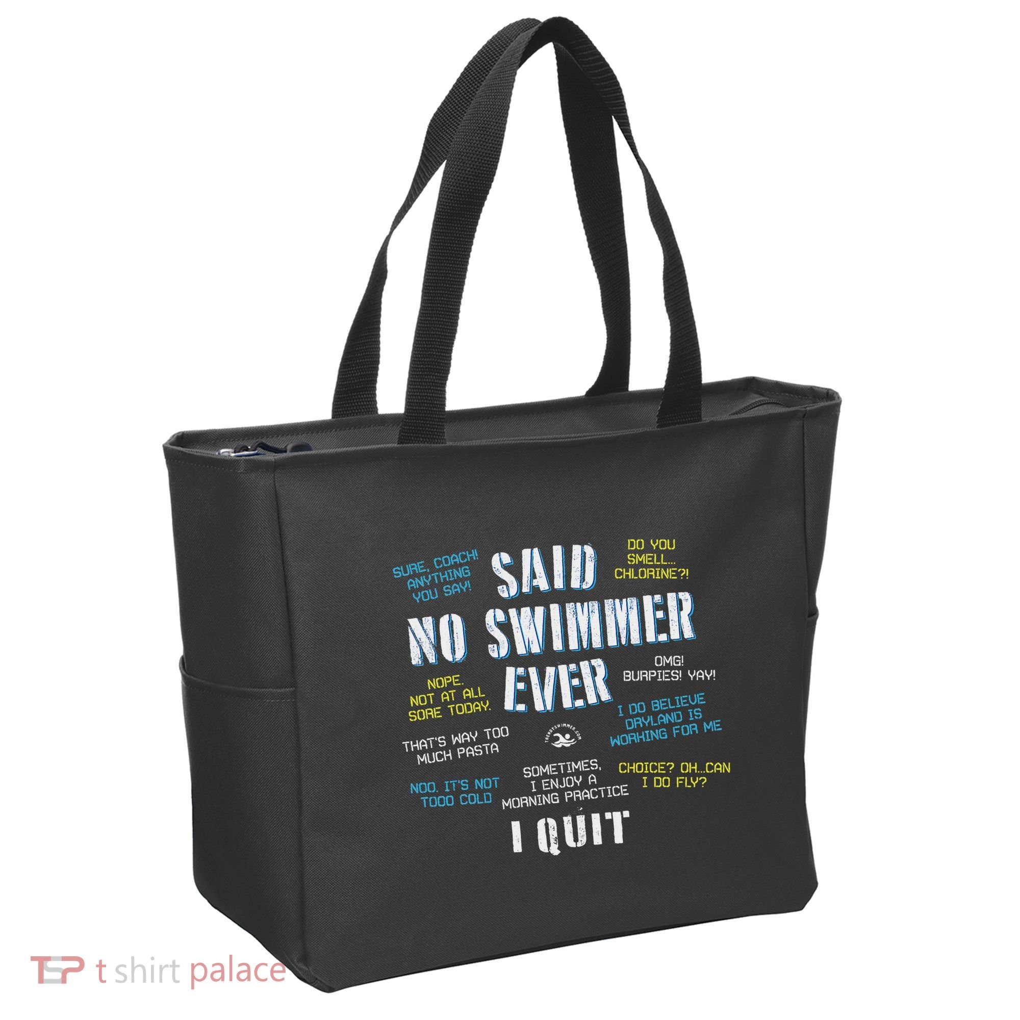 Said No Swimmer Ever Competitive Swimming Quotes Tote Bag