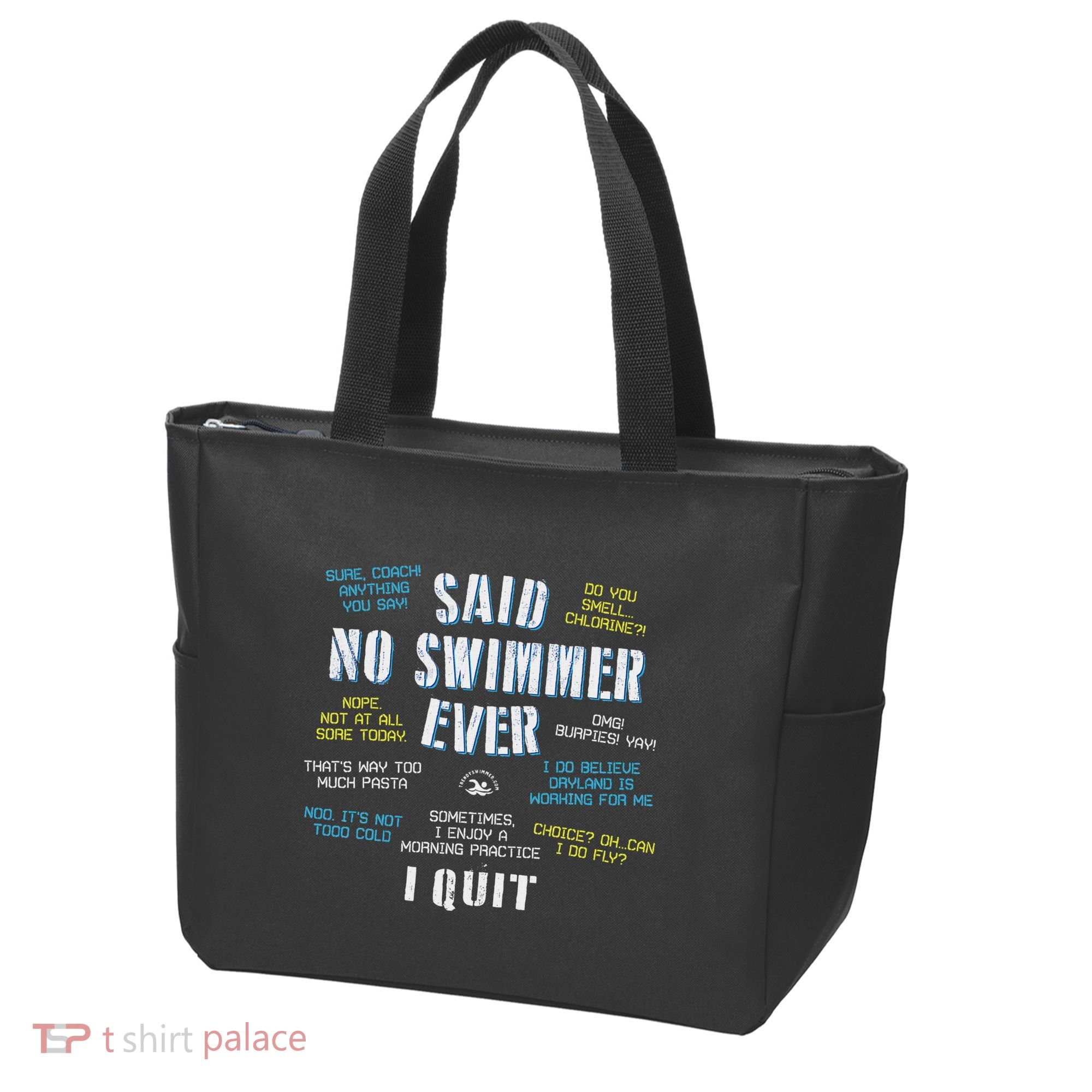 Said No Swimmer Ever Competitive Swimming Quotes Tote Bag
