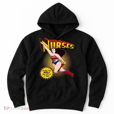 Superhero Nurses Saving The World One Life At A Time Hoodie