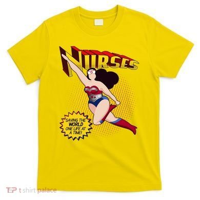 Superhero Nurses Saving The World One Life At A Time T-Shirt