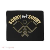 Sorry Not Sorry Pickleball Mousepad thumb 0