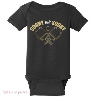 Sorry Not Sorry Pickleball Baby Bodysuit