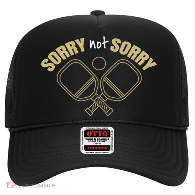 Sorry Not Sorry Pickleball Hat