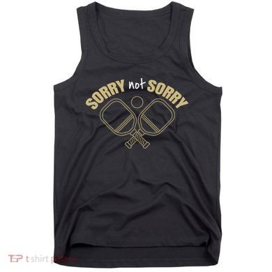 Sorry Not Sorry Pickleball Tank Top