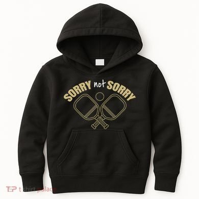 Sorry Not Sorry Pickleball Kids Hoodie