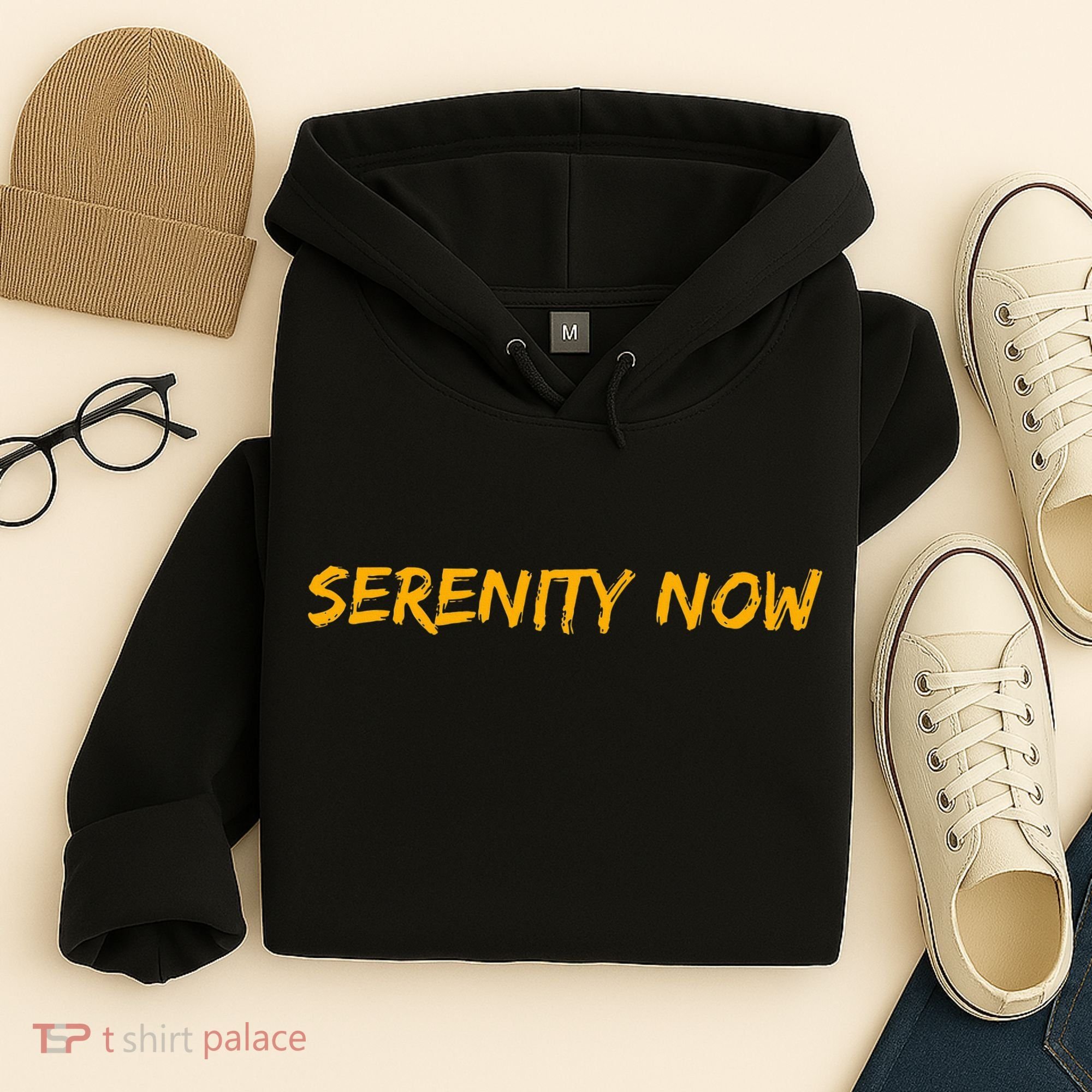 Serenity Now Hoodie