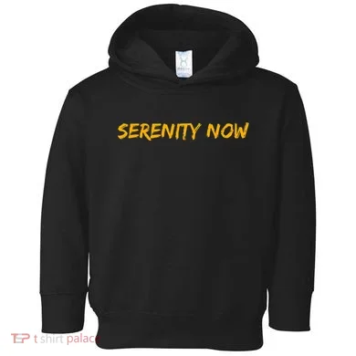 Serenity Now Toddler Hoodie